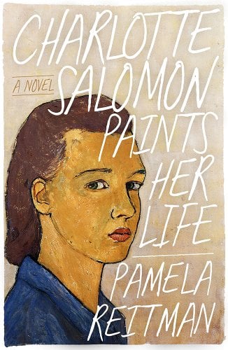 “Charlotte Salomon Paints Her Life” by Pamela Reitman (Amazon)