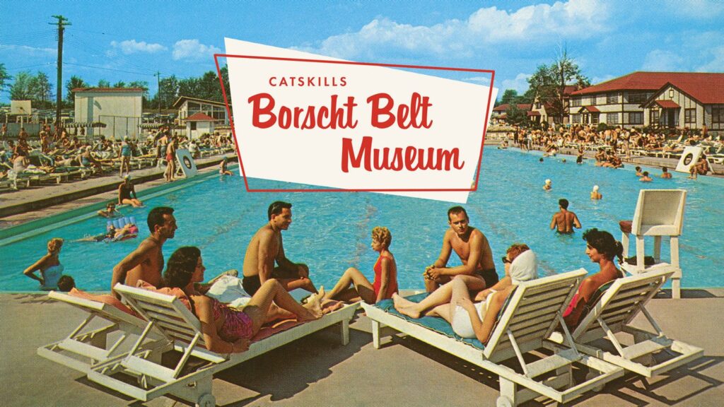 Borscht Belt Museum