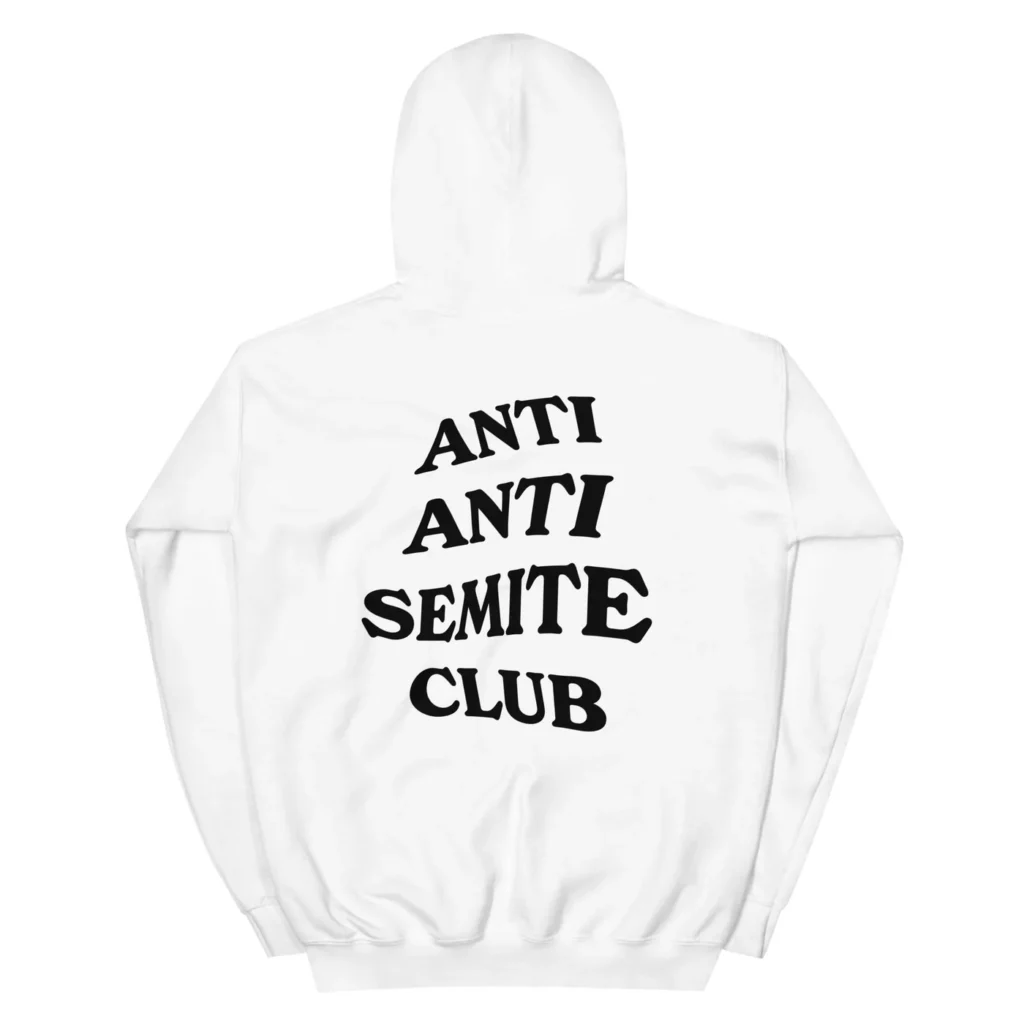 Anti-Anti Semite Club Sweatshirt (Unpacked)